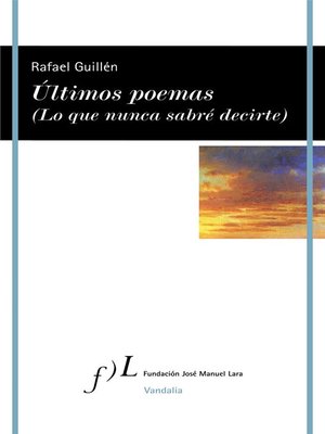 cover image of Últimos poemas (Lo que nunca sabré decirte)